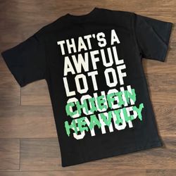 Awful Lotta Cough Syrup Chefien Heavily Size Large