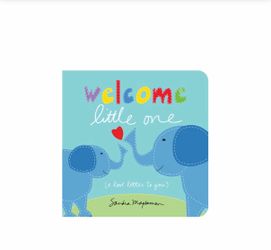 Welcome Little One by Sandra Magsamen – Board Book