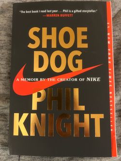 Shoe Dog: A Memoir by the Creator of NIKE