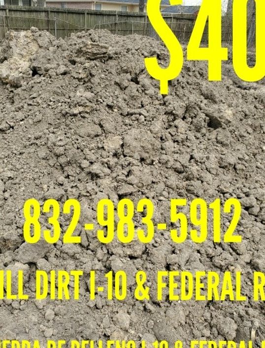 FILL DIRT $40 I-10 & FEDERAL RD TIERRA PARA RELLENO I-10 & FEDERAL RD 18 WHELLER