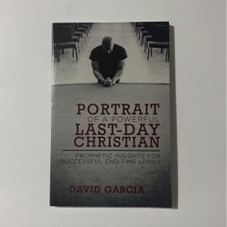 Portrait Of A Powerful Last Day Christian By David Garcia 