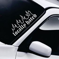 Locally Hated Car Decal Sticker Truck Window Windshield