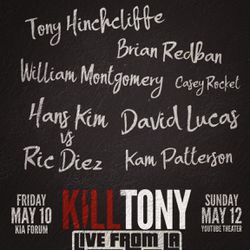 “Kill Tony Show” Tickets May 10th, Kia Forum, LA