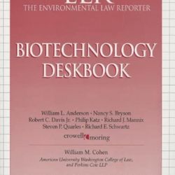 Biotechnology Deskbook (Environmental Law Institute