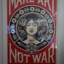 Make Art Not War (Signed Shepard Fairey)