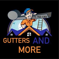 Gutters And More