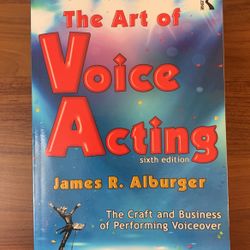 The Art Of Voice Acting - Sixth Edition
