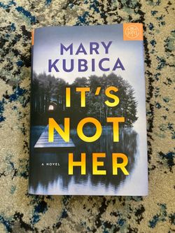 Book - It’s Not Her by Mary Kubica