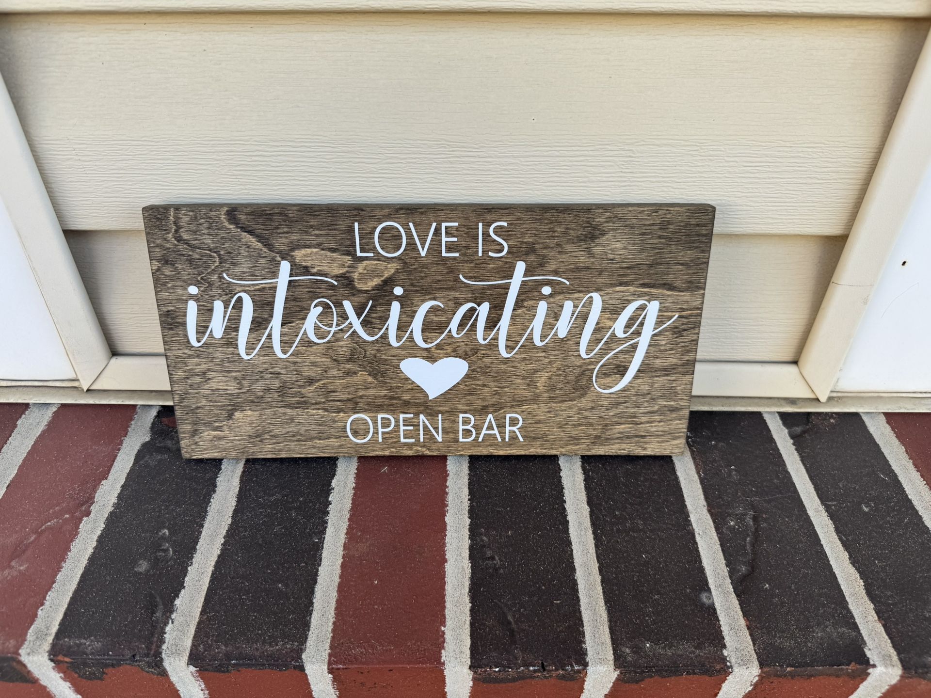 Love Is Intoxicating-open bar sign