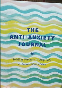The Anti- Anxiety Journal