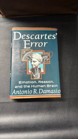 Descartes' Error by Antonio R. Damasio