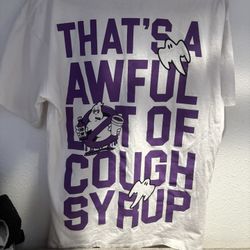 Awful Lotta Cough Syrup Shirt White Size Small 