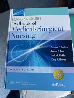 12th edition Bruner & Suddarth’s textbook of medical surgical nursing