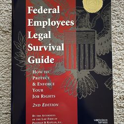 2004 “Federal Employees Legal Survival Guide: How To Protect & Enforce Your Job Rights” by Attorneys