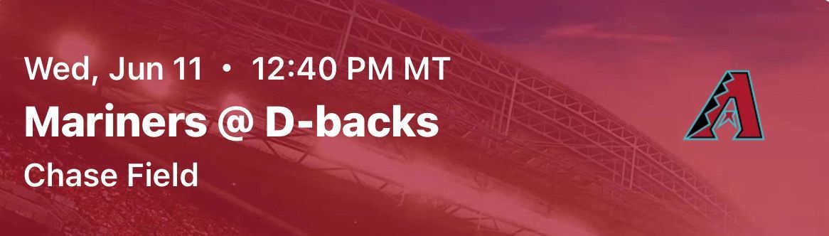 Dbacks Vs Mariners tickets Wed, Jun 11th 12:40pm