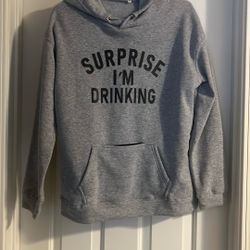 Surprise  I’m Drinking Hoodie With A Pouch For Your Drink 