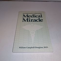 Hydrogen Peroxide Medical Miracle by William Campbell Douglas 1995 New PB