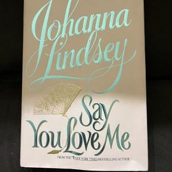Book By Johanna Lindsey Tittle Say You Love Me