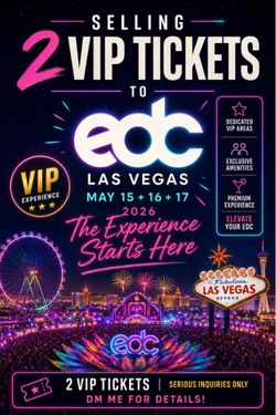 2 VIP EDC Tickets