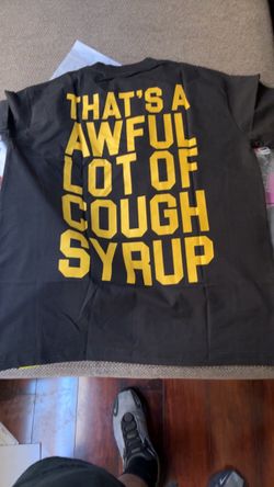 That’s awful lot of cough syrup