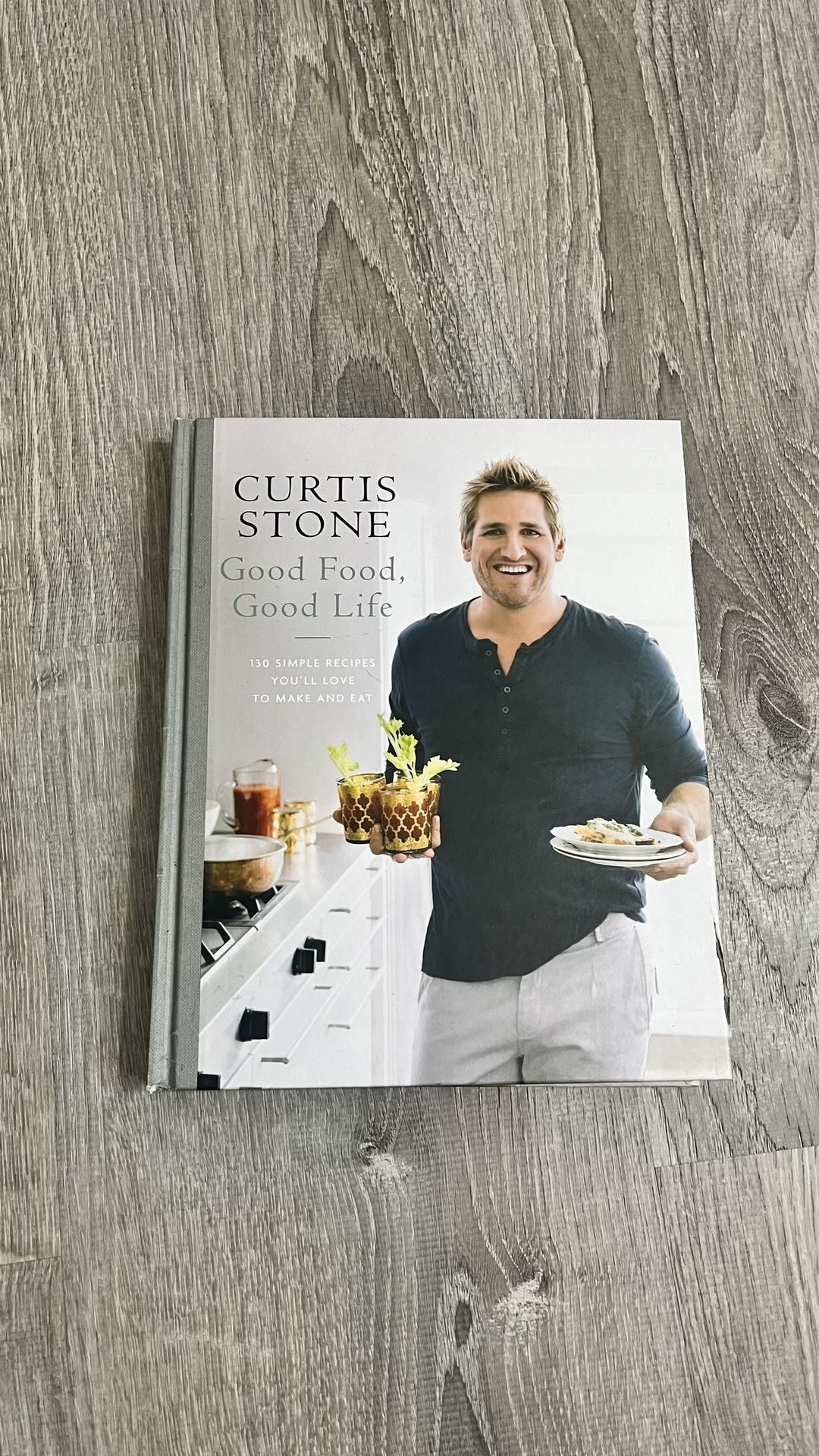 Curtis Stone Good Food Good Life Recipe Coffee Table Cook Book Hardcover