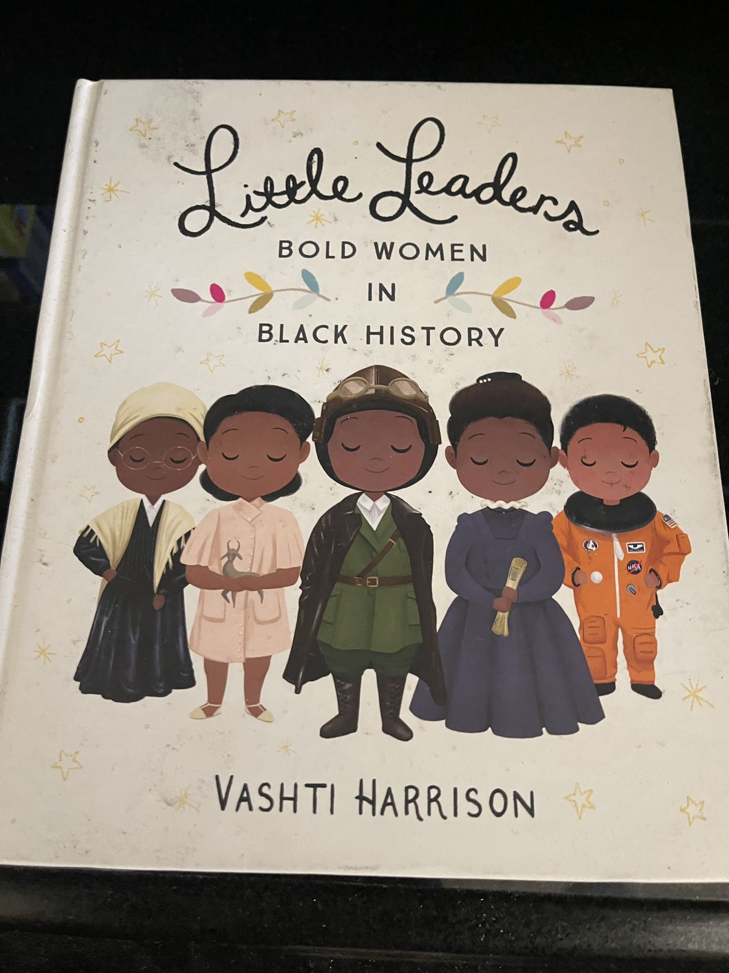 Little Leaders, Bold Women In Black History By: Vashti Harrison