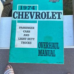 Paperback Overhaul Manual For 1974 Chevrolet Passenger Cars And Light Duty Trucks
