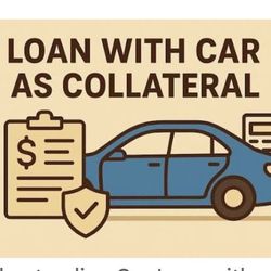 Loan With Car As Collateral.