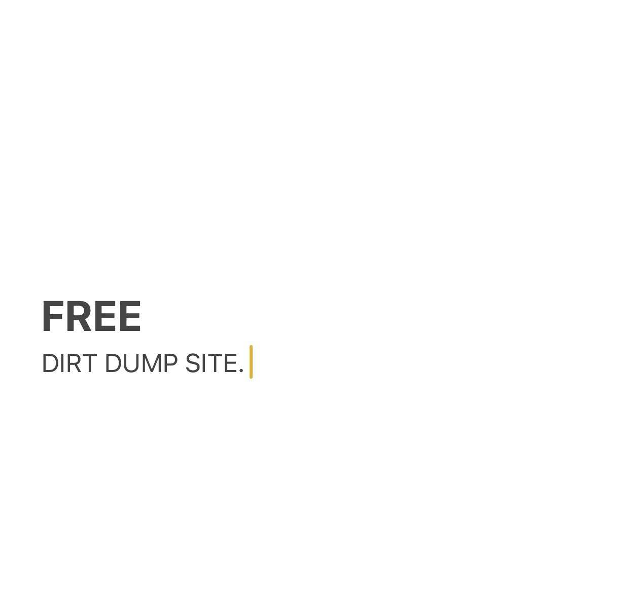 Bring your dirt. Don’t pay for fees