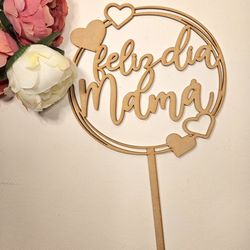 Feliz Dia Mama Cake Topper - Wooden Happy Mother's Day Cake Topper.
