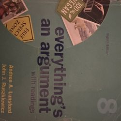 Everything’s an Argument with readings Eighth Edition
