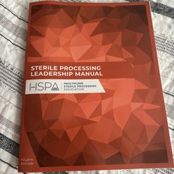 Sterile Processing Leadership Manual 4th Edition HSPA