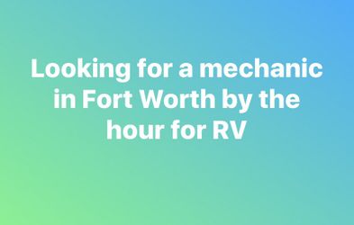 Looking for a Mobile mechanic in downtown ft.W