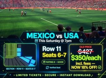 275/per ticket Mexico vs USA Soccer Tickets – Row 11
