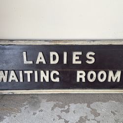 Antique Ladies Waiting Room Sign