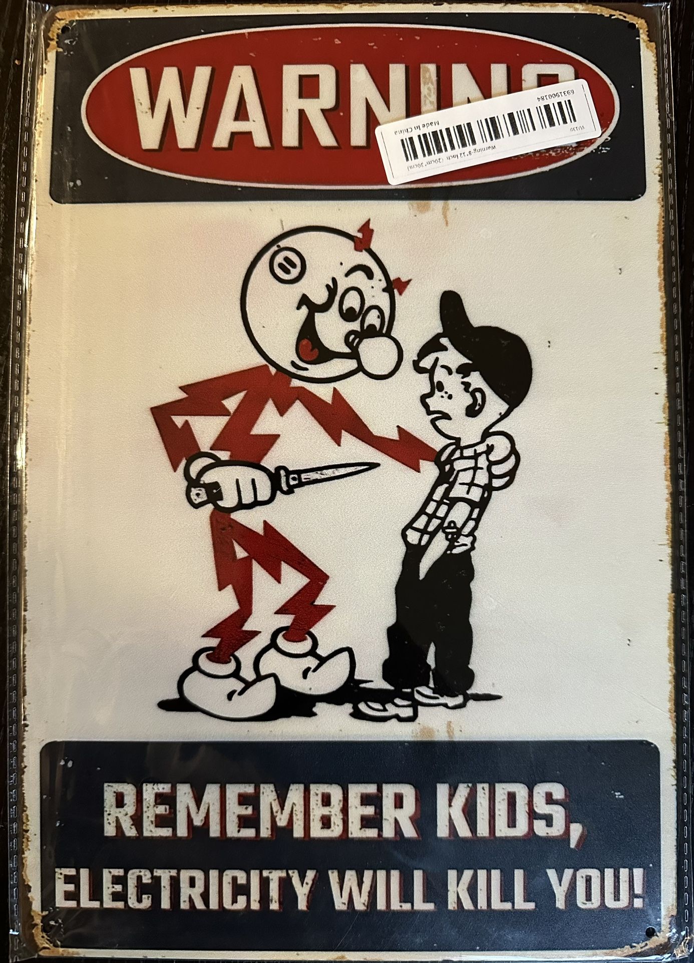 Electricity Will Kill You Metal Sign