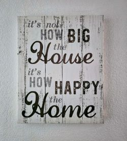 Canvas wall decor "It's not how big the house it's how happy the home"