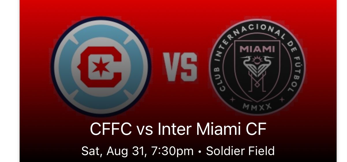 Chicago Fire Vs Inter Miami, 2 TICKETS, SOLDIER FIELD