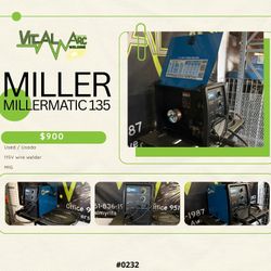 0232 – MILLER MILLERMATIC 135 – MIG Welder / VITAL ARC WELDING