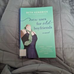 New Uses For Old Boyfriends By Beth Kendrick