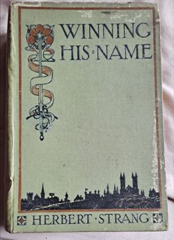 Winning His Name by Herbert Strang Antique Book