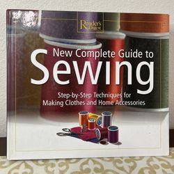 New Complete Guide To Sewing - By Readers Digest