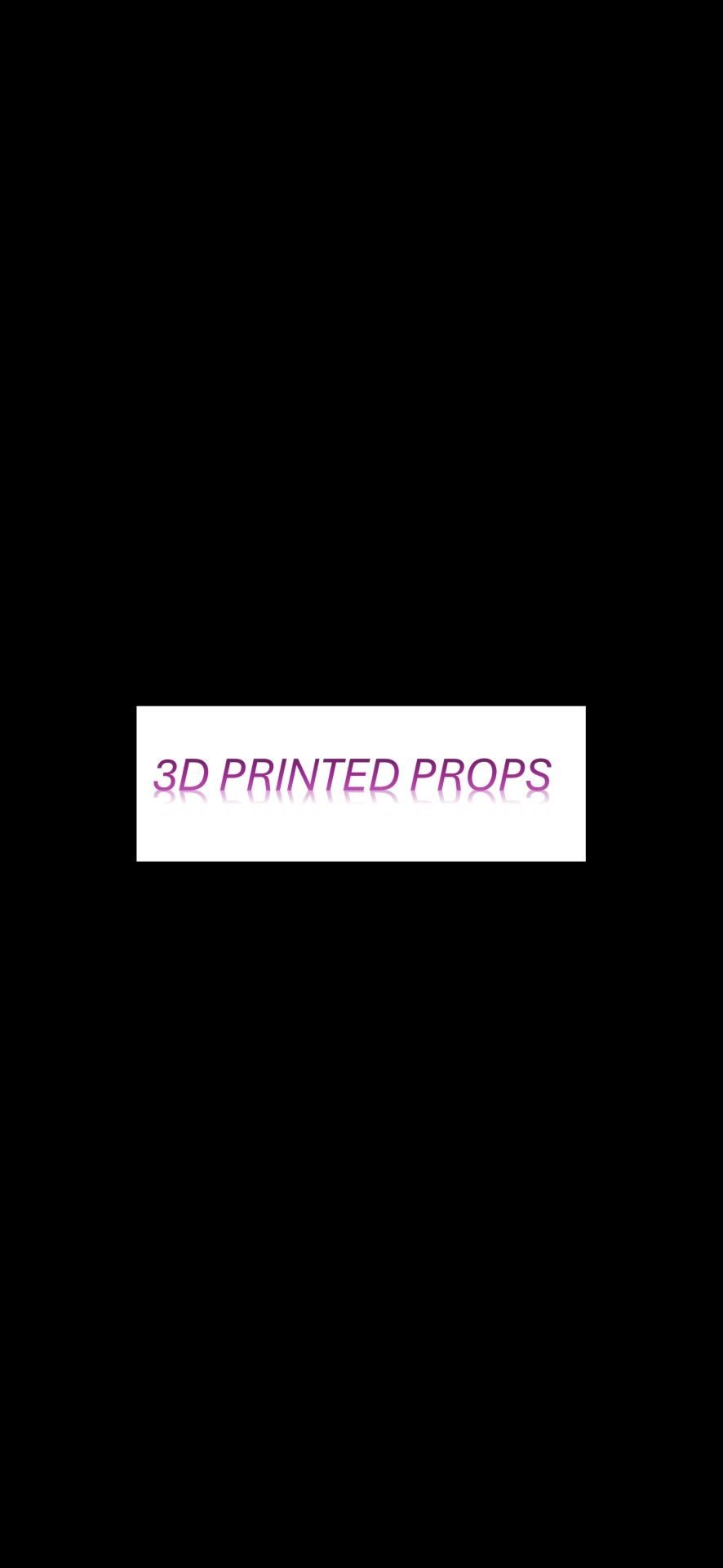 3d Printed Props