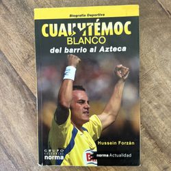 Cuauhtémoc Blanco: Del Barrio al Azteca by Hussein Forzán