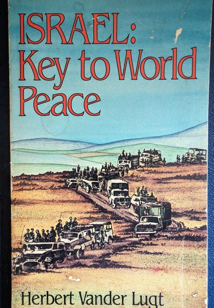 Israel: Key To World Peace by Herbert Vander Lugt 1981 Pages 96 Rare Paperback Book.