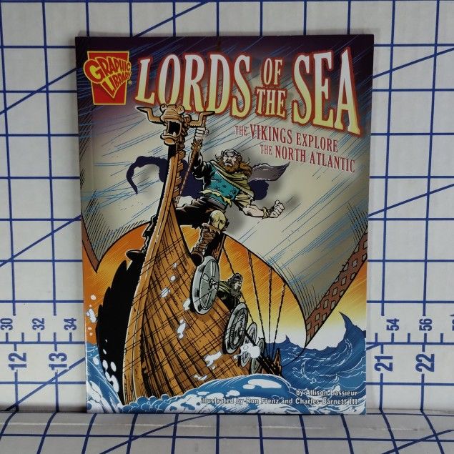 Lords of the Sea: The Vikings Explore the North Atlantic by Allison Lassieur