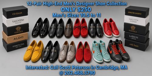 ONLY MUST SEE --  $250 for 12 PAIRS of MENS’s DESIGNER SHOES and SNEAKERS SIZES 10.5 to 11
