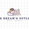 Big Dream’s Outlet