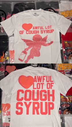 Awful Lot Of Cough Syrup🔥