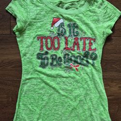 Holiday Christmas Santa Tshirt Neon Grinch Green Is It Too Late To Be Good? Sz S